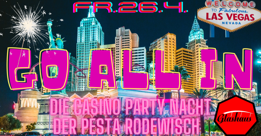 GO ALL IN VVK Start Special Do 19:00!!! Die Casino Party Night der Pesta Rodewisch